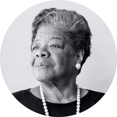 Maya Angelou