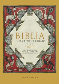 Biblia dupa textul ebraic. 1 si 2 Samuel