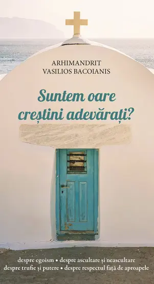 Suntem oare crestini adevarati?