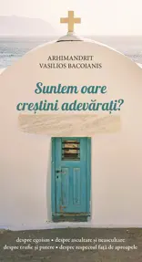 Suntem oare crestini adevarati?