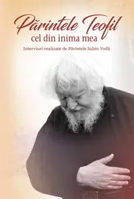 Parintele Teofil cel din inima mea (resigilat)