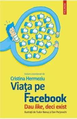 Viata pe facebook. Dau like, deci exist (resigilat)