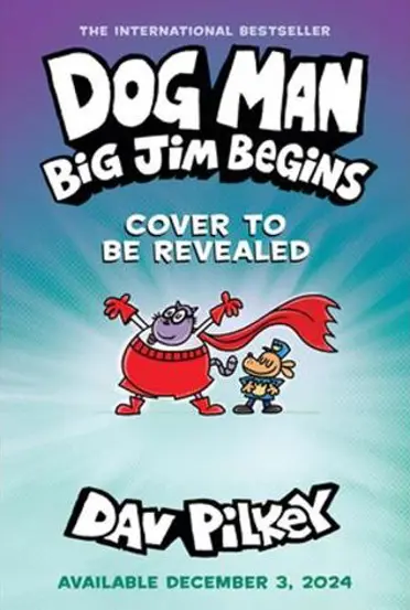 Dog Man: Big Jim Begins. Dog Man #13