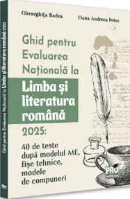 Ghid pentru Evaluarea Nationala la Limba si literatura romana 2025 (resigilat)