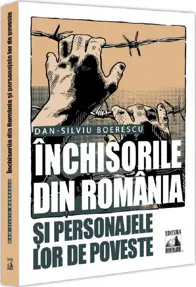Inchisorile din Romania si personajele lor de poveste (resigilat)