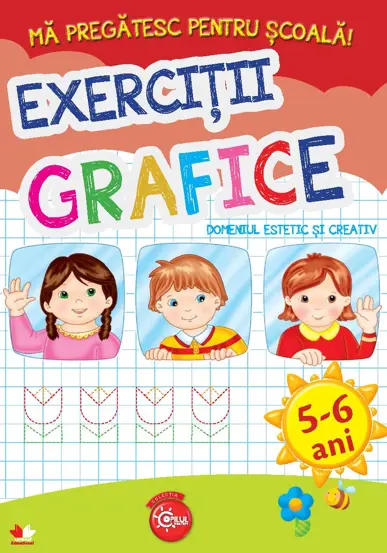 MA PREGATESC PENTRU SCOALA. Exercitii grafice (fise activitati) 5-6 ani (resigilat)