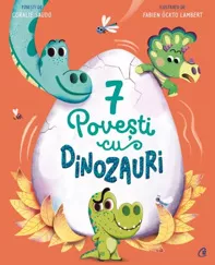 7 Povesti cu dinozauri (resigilat)