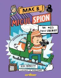 Mac B. Micul spion Vol.3: Un meci strict secret