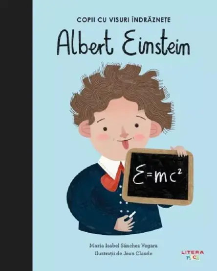 Copii cu visuri indraznete: Albert Einstein