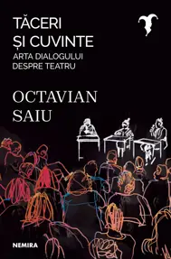 Taceri si cuvinte - Arta dialogului despre teatru