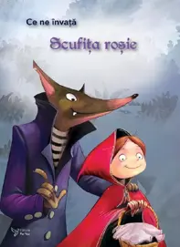 Ce ne invata: Scufita rosie