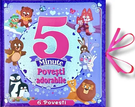 5 MINUTE - POVESTI ADORABILE - CU FUNDA