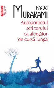 Autoportretul scriitorului ca alergător de cursă lungă