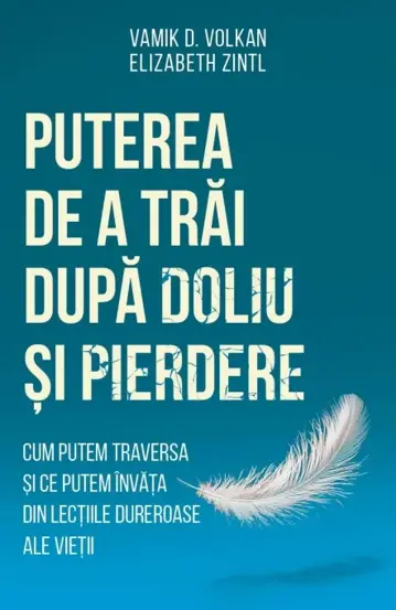 Puterea de a trai dupa doliu si pierdere