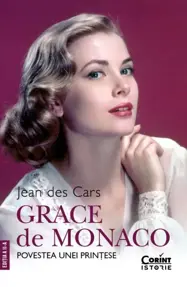 Grace de Monaco. Povestea unei prințese