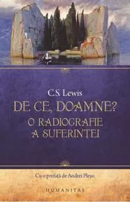 De ce, Doamne? O radiografie a suferintei (resigilat)