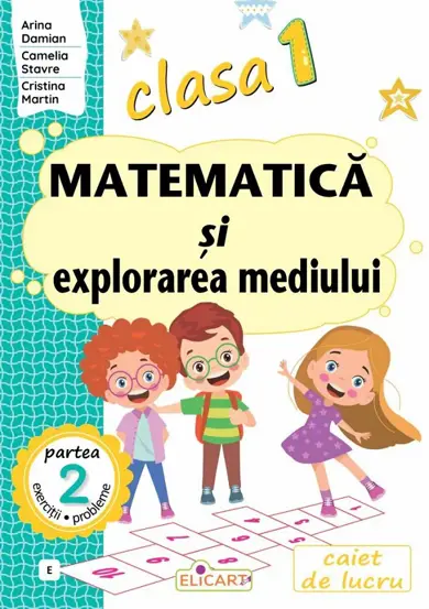 Matematica si explorarea mediului - Clasa 1 Partea 2 (E)