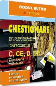 Chestionare pentru obtinerea permisului de conducere. Categoriile C, CE, D, DE. Camioane, Autobuze 2025