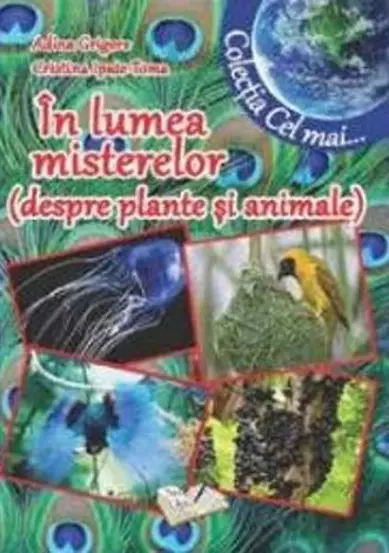 In lumea misterelor (despre plante si animale)