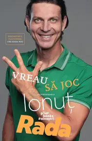 Vreau sa joc. Autobiografia