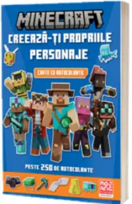 Minecraft. Creeaza-ti propriile personaje