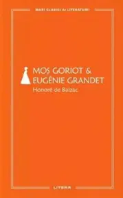 Mos Goriot. Eugenie Grandet