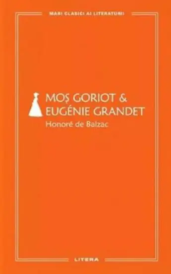 Mos Goriot. Eugenie Grandet