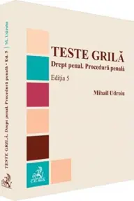Teste grila. Drept penal. Procedura penala Ed.5 (resigilat)