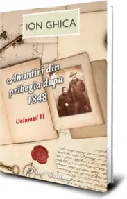 Amintiri din pribegia dupa 1848. Volumul II