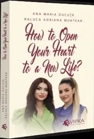 How to Open Your Heart to a New Life?