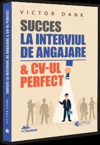 Succes la interviul de angajare & CV-ul perfect