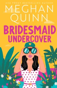 Bridesmaid Undercover : An incredibly steamy, hilarious, friends to lovers, love triangle romantic comedy