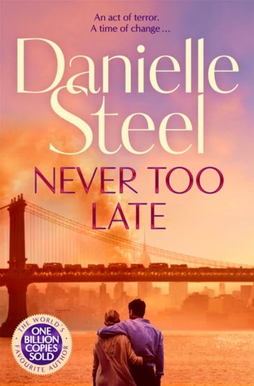 Never Too Late : The Compelling Story of Love, Healing and Hope