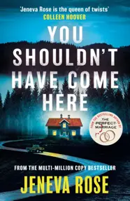 You Shouldn't Have Come Here : An absolutely gripping thriller from ‘the queen of twists’