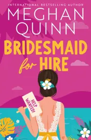 Bridesmaid for Hire : The hilarious and steamy wedding-set romcom from the internationally bestselling author, perfect for 2025