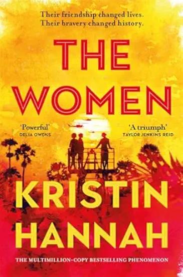 The Women : The Instant Number One Bestseller from the author of The Nightingale