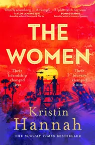 The Women : The Instant Number One Bestseller from the author of The Nightingale