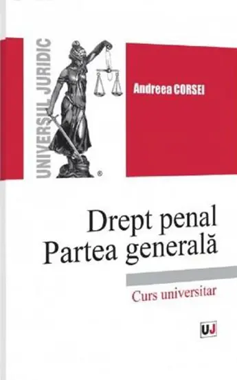 Drept penal. Partea generala. Curs universitar