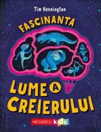 Fascinanta lume a creierului