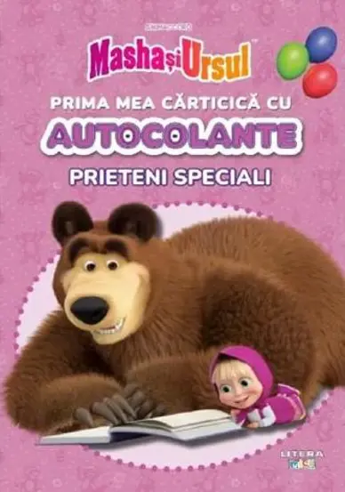 Masha si Ursul. Prieteni speciali. Prima mea carticica cu autocolante