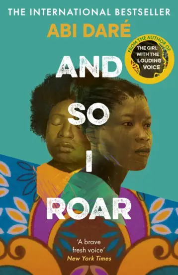 And So I Roar : The new novel from the author of the word of mouth hit The Girl with the Louding Voice