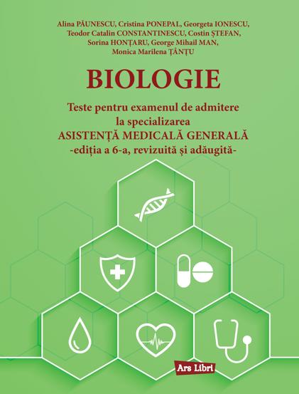 Biologie - Teste pentru examenul de admitere la specializarea Asistenta Medicala Generala