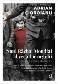 Noul Razboi Mondial al vechilor orgolii (in care vom cadea cu totii prizonieri) (resigilat)