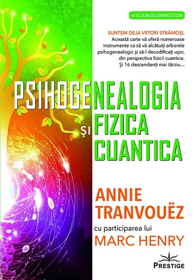 Psihogenealogia si Fizica cuantica. O frumoasa insotire