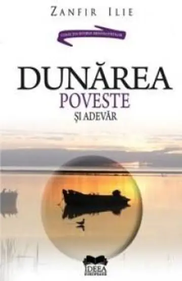 Dunarea. Poveste si adevar