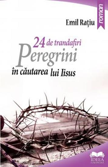 24 de trandafiri. Peregrini in cautarea lui Iisus