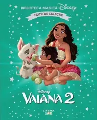 Vaiana 2. Biblioteca magica Disney (resigilat)