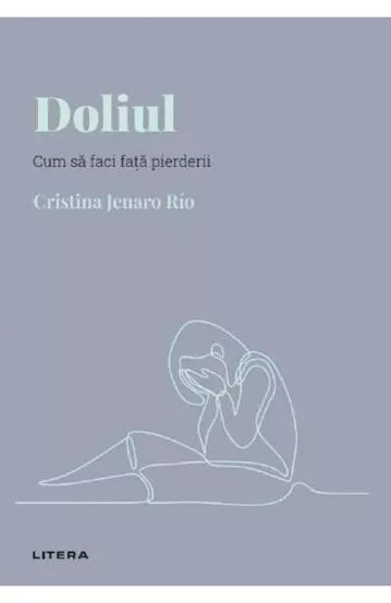 Descopera Psihologia. Doliul. Cum sa faci fata pierderii (resigilat)