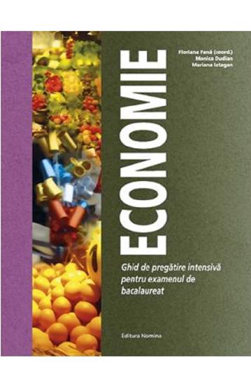 Economie – Ghid de pregatire intensiva pentru examenul de bacalaureat 2022 (resigilat)