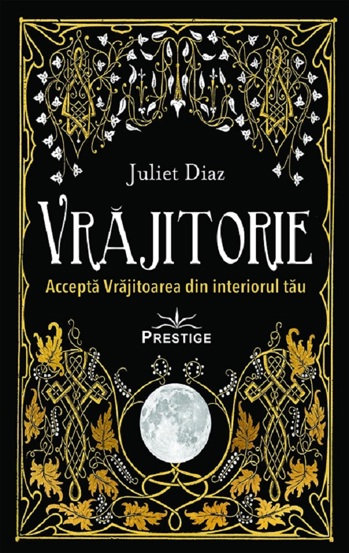 Vrajitorie. Accepta Vrajitoarea din interiorul tau